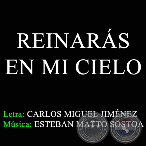 REINARS EN MI CIELO - Msica: ESTEBAN MATTO SOSTOA